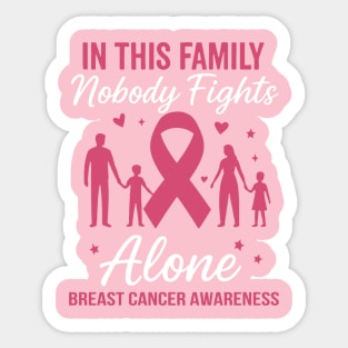 In This Family Nobody Fights Alone | Breast Cancer Awareness Support Sticker